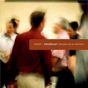 Ultralibéral - L'Imprévu Et La Mémoire