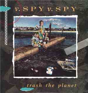 V. Spy V. Spy - Trash The Planet