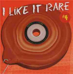Various - I Like It Rare #4