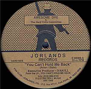 Awesome Dre & The Hard Core Committee - You Can't Hold Me Back / Committing ...