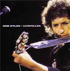Bob Dylan - Gospeller