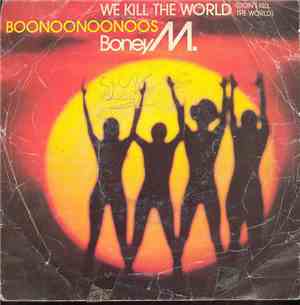 Boney M. - We Kill The World (Don't Kill The World)