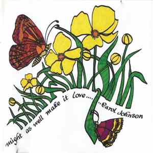 Carol Johnson  - Might As Well Make It Love