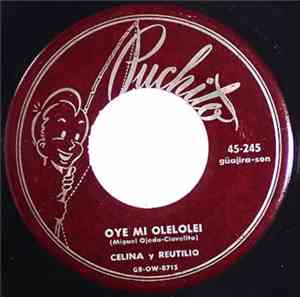 Celina Y Reutilio - Oye Mi Olelolei / El Hijo De Elegua
