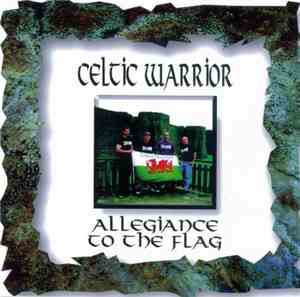 Celtic Warrior - Allegiance To The Flag