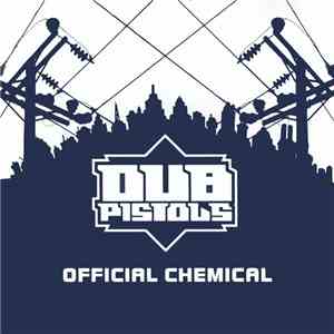 Dub Pistols - Official Chemical