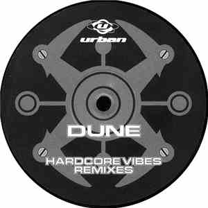 Dune  - Hardcore Vibes (Remixes)