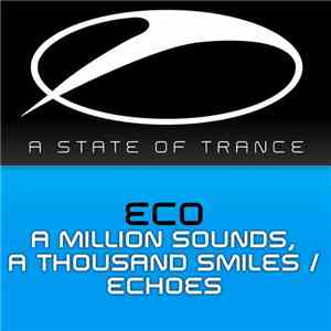 Eco - A Million Sounds, A Thousand Smiles / Echoes