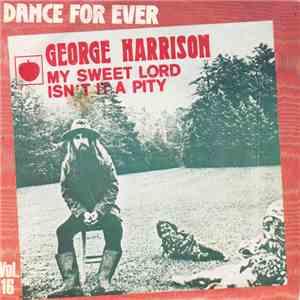 George Harrison - My Sweet Lord / Isn't It A Pity