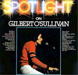 Gilbert O'Sullivan - Spotlight On Gilbert O'Sullivan