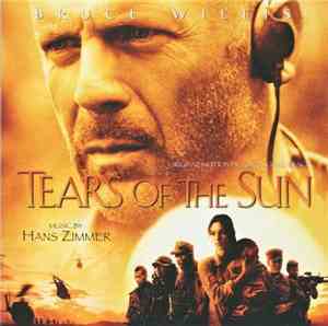 Hans Zimmer - Tears Of The Sun (Original Motion Picture Soundtrack)