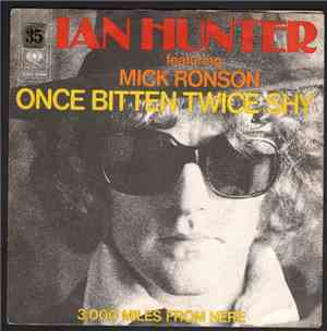 Ian Hunter - Once Bitten Twice Shy