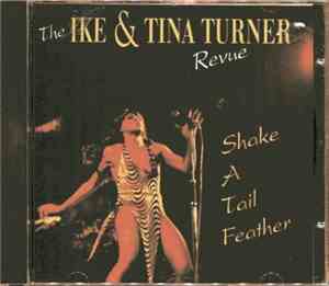 Ike & Tina Turner - Shake A Tail Feather