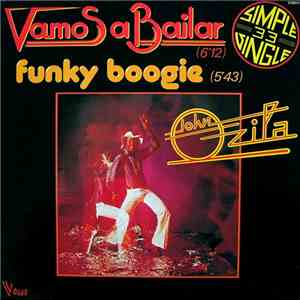 John Ozila - Vamos A Bailar / Funky Boogie