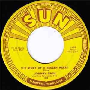 Johnny Cash And The Tennessee Two - The Story Of A Broken Heart / Down The  ...
