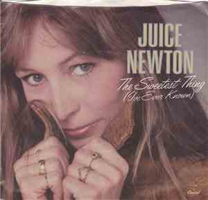 Juice Newton - The Sweetest Thing (I've Ever Known)