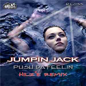 Jumpin Jack - Push Da Feelin (Hilz'E Remix)