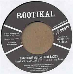 King Tubby With The Roots Radics - North Circular Dub ('No, No, No' Rhythm)