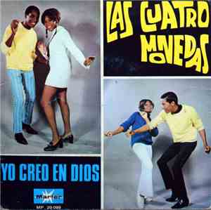 Las Cuatro Monedas - Yo Creo En Dios