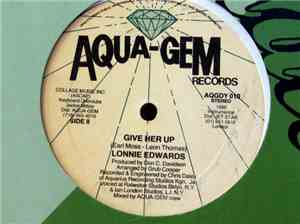 Lonnie Edwards - Give Her Up