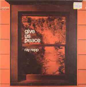 Ray Repp - Give Us Peace