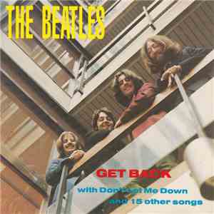 The Beatles - Get Back With Don't Let Me Down And 15 Other Songs