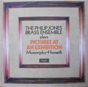 The Philip Jones Brass Ensemble, Mussorgsky - Howarth - Pictures At An Exhi ...