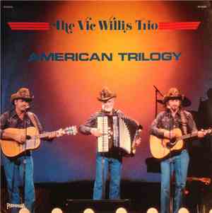 The Vic Willis Trio - American Trilogy