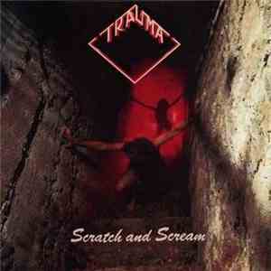 Trauma  - Scratch And Scream