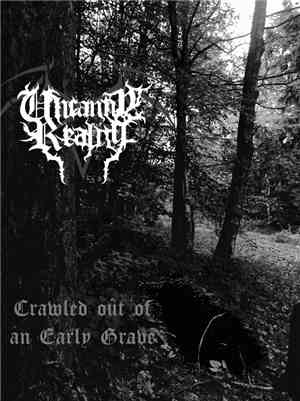 Uncanny Reality - Crawled Out Of An Early Grave