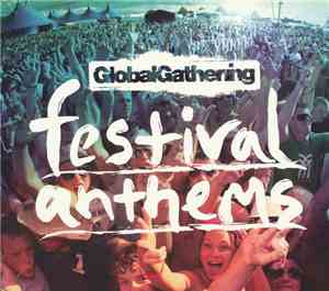 Various - Global Gathering - Festival Anthems