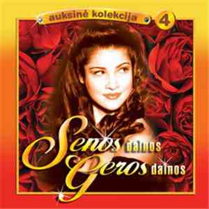 Various - Senos Dainos Geros Dainos (Auksinė Kolekcija 4)