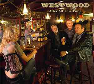 Westwood  - After All This Time