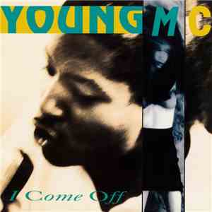 Young M.C. - I Come Off