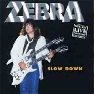 Zebra  - Slow Down