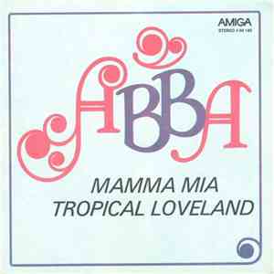ABBA - Mamma Mia / Tropical Loveland