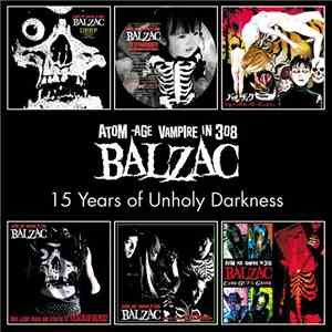 Balzac - 15 Years Of Unholy Darkness