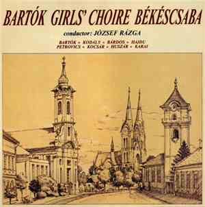 Bartók Girls' Choire Békéscsaba - Bartók Girls' Choire Békéscsaba