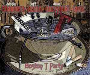 Dennis Chambers, Jeff Berlin, David Fiuczynski, T. Lavitz - Boston T Party