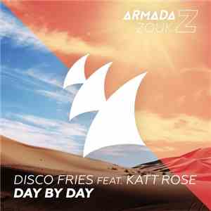 Disco Fries Feat. Katt Rose - Day By Day