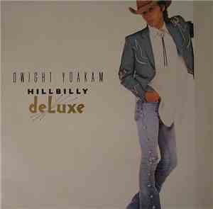 Dwight Yoakam - Hillbilly DeLuxe