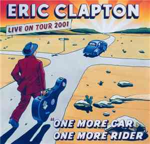 Eric Clapton - One More Car, One More Rider