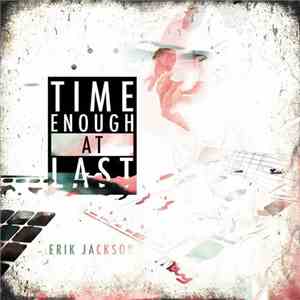 Erik Jackson - Time Enough At Last