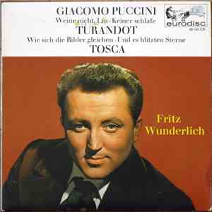 Fritz Wunderlich / Giacomo Puccini - Arien Aus »Tosca« Und »Turandot«