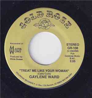Gaylene Ward - Treat Me Like Your Woman