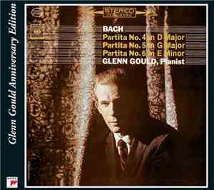 Glenn Gould - Bach - Partita No. 4 In D Major, Partita No. 5 In F Major, Pa ...