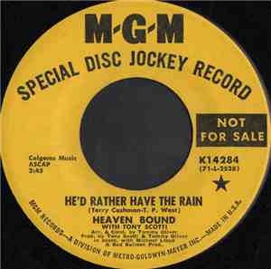 Heaven Bound  - He'd Rather Have The Rain