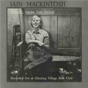 Iain MacKintosh - Singing From The Inside