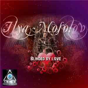 Ilya Mosolov - Blinded By Love