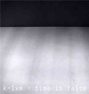K-lxm - Time Is False